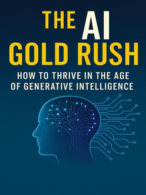 Title details for The AI Gold Rush by LAMAR TYLER - Available